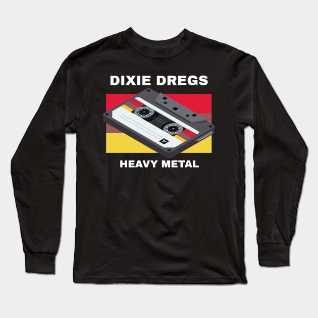 Dixie Dregs / Heavy Metal Long Sleeve T-Shirt by Masalupadeh